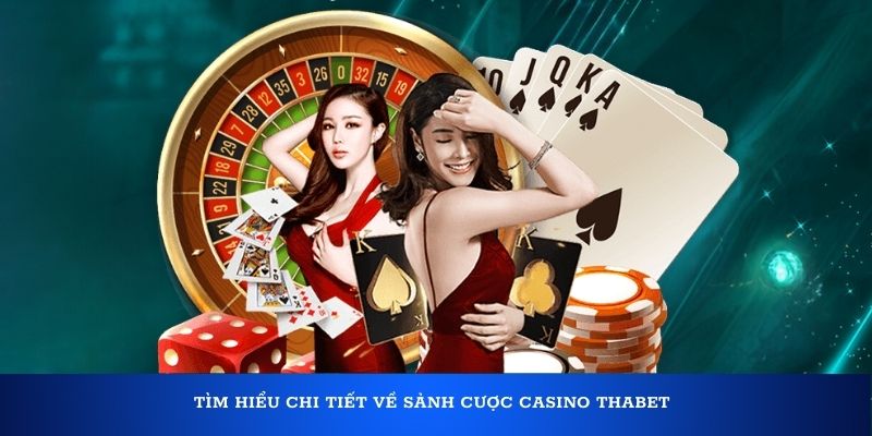 Giới thiệu chung về Thabet Casino