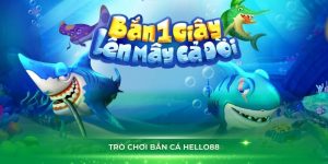 Giới Thiệu Trò Chơi Bắn Cá Hello88 Và Những Điểm Thu Hút