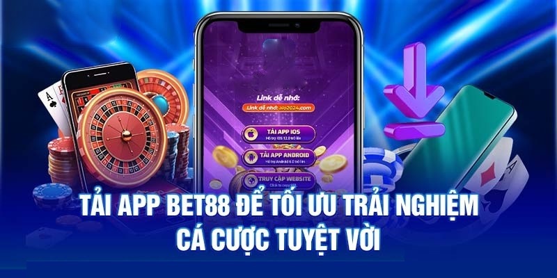 Ưu điểm nổi bật khi tải app BET88